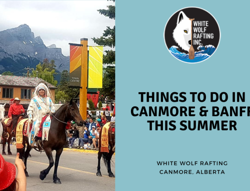 Things to Do in Canmore & Banff This Summer